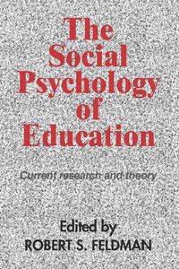 Cover image for The Social Psychology of Education: Current Research and Theory