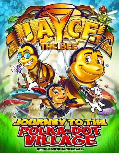 Cover image for Jayce the Bee: Journey to the Polka-Dot Village