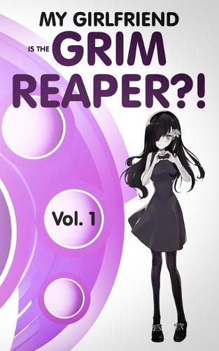 Cover image for My Girlfriend is the Grim Reaper?!