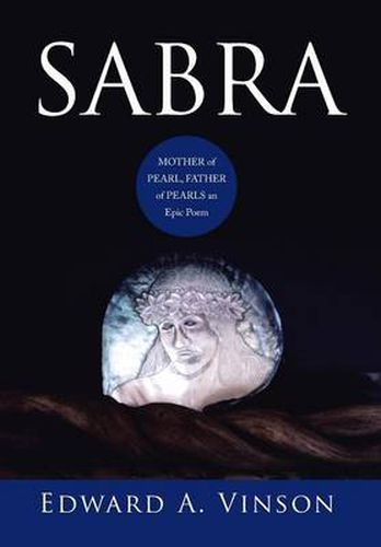 Cover image for Sabra: Mother of Pearl, Father of Pearls an Epic Poem