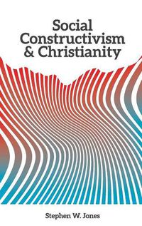 Cover image for Social Constructivism and Christianity