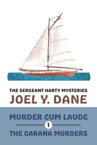 Cover image for The Sergeant Harty Mysteries, Volume 1: Murder Cum Laude / The Cabana Murders