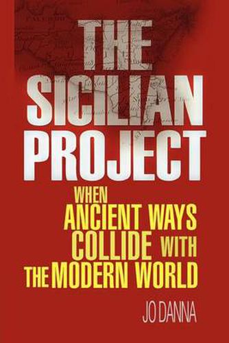 Cover image for The Sicilian Project: When Ancient Ways Collide with the Modern World