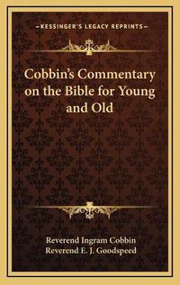 Cover image for Cobbin's Commentary on the Bible for Young and Old