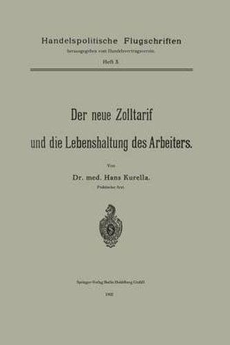 Der Neue Zolltarif Und Die Lebenshaltung Des Arbeiters.