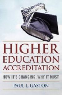 Cover image for Higher Education Accreditation: How It's Changing, Why It Must