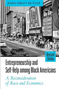 Cover image for Entrepreneurship and Self-Help among Black Americans: A Reconsideration of Race and Economics, Revised Edition