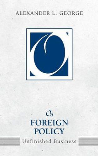 Cover image for On Foreign Policy: Unfinished Business