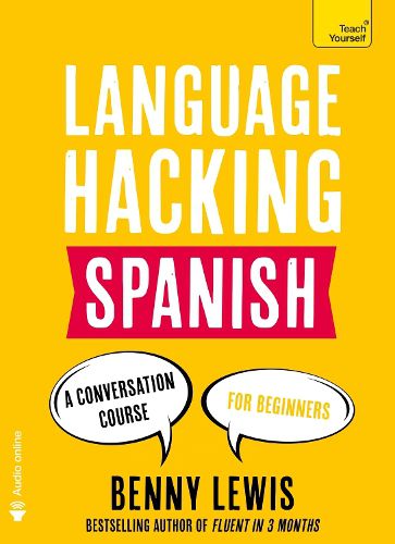 Cover image for LANGUAGE HACKING SPANISH (Learn How to Speak Spanish - Right Away): A Conversation Course for Beginners