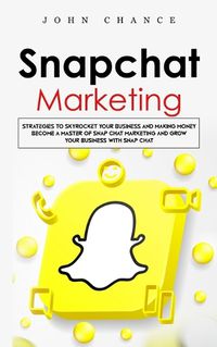 Cover image for Snapchat Marketing