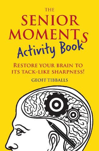 Cover image for The Senior Moments Activity Book: Restore Your Brain to Its Tack-like Sharpness