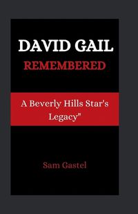 Cover image for David Gail Remembered