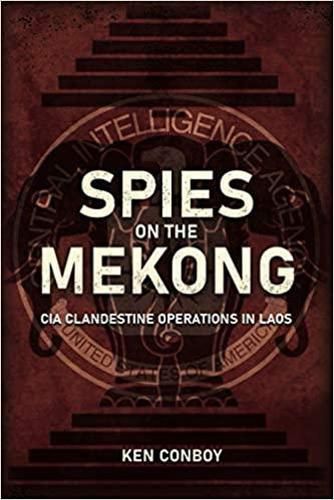 Cover image for Spies on the Mekong: CIA Clandestine Operations in Laos