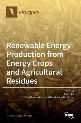 Cover image for Renewable Energy Production from Energy Crops and Agricultural Residues