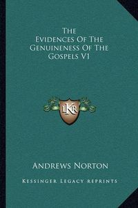 Cover image for The Evidences of the Genuineness of the Gospels V1