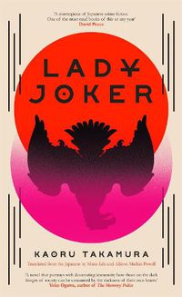 Cover image for Lady Joker: The Million Copy Bestselling 'Masterpiece of Japanese Crime Fiction