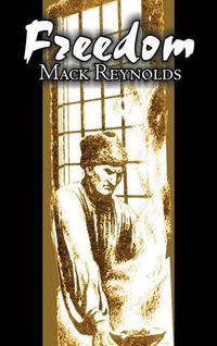 Cover image for Freedom by Mack Reynolds, Science Fiction, Adventure, Fantasy