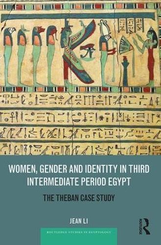 Cover image for Women, Gender and Identity in Third Intermediate Period Egypt: The Theban Case Study