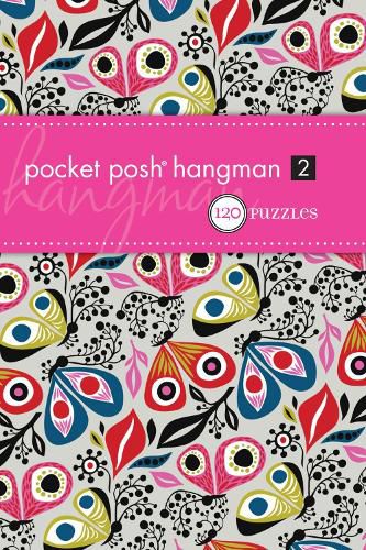 Cover image for Pocket Posh Hangman 2: 120 Puzzles