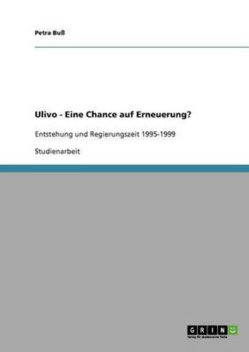 Cover image for Ulivo - Eine Chance auf Erneuerung?: Entstehung und Regierungszeit 1995-1999