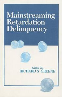 Cover image for Mainstreaming Retardation Delinquency