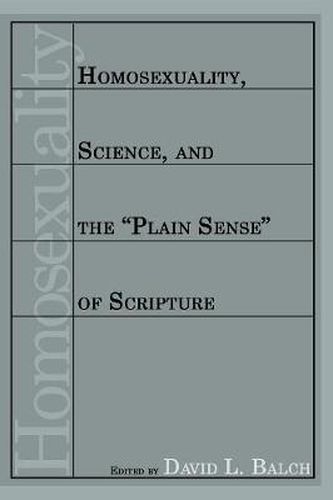 Homosexuality, Science, and the Plain Sense of Scripture