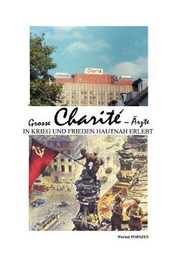 Cover image for Grosse Charite-AErzte in Krieg und Frieden