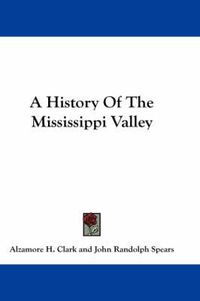 Cover image for A History of the Mississippi Valley