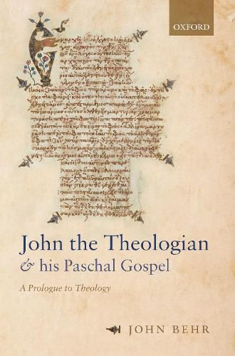 Cover image for John the Theologian and his Paschal Gospel: A Prologue to Theology