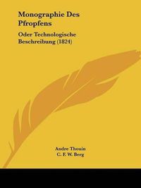 Cover image for Monographie Des Pfropfens: Oder Technologische Beschreibung (1824)