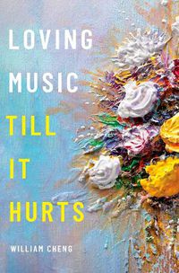 Cover image for Loving Music Till It Hurts