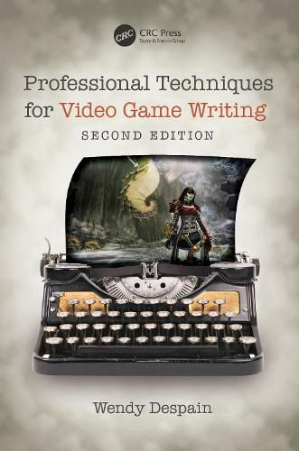 Cover image for Professional Techniques for Video Game Writing