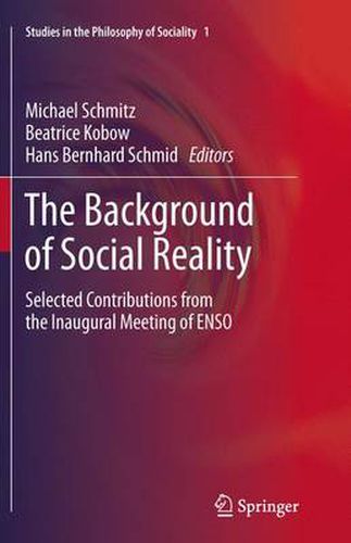 Cover image for The Background of Social Reality: Selected Contributions from the Inaugural Meeting of ENSO