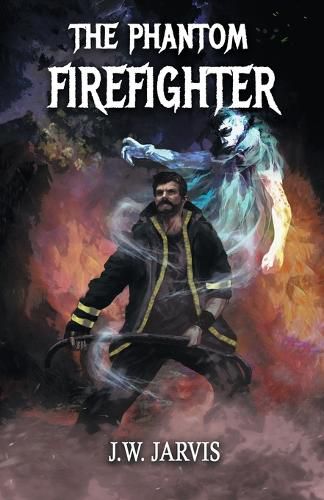 Cover image for The Phantom Firefighter