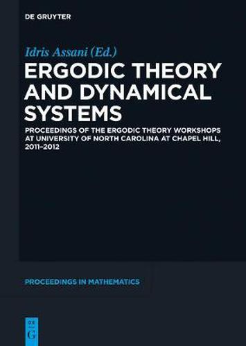 Cover image for Ergodic Theory and Dynamical Systems: Proceedings of the Ergodic Theory Workshops at University of North Carolina at Chapel Hill, 2011-2012