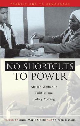 No Shortcuts to Power: African Women in Politics and Policy Making