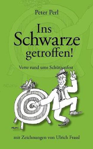 Cover image for Ins Schwarze getroffen!: Verse rund ums Schutzenfest