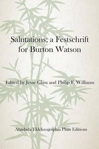 Cover image for Salutations; A Festschrift for Burton Watson