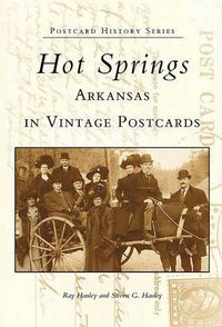 Cover image for Hot Springs Arkansas: In Vintage Photographs