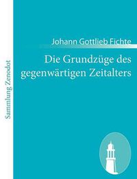 Cover image for Die Grundzuge des gegenwartigen Zeitalters