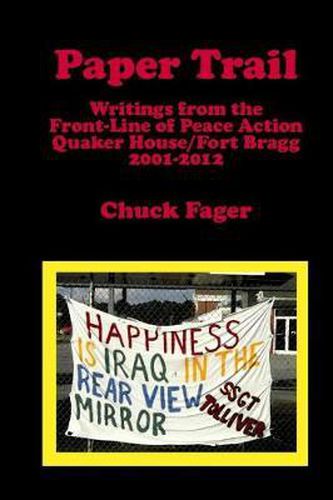 Cover image for Paper Trail: Writings from the Front Line of Peace Action: Quaker House/Fort Bragg North Carolina