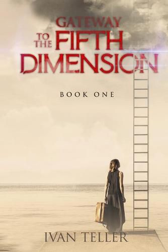 Cover image for Gateway to the Fifth Dimension (Book One)