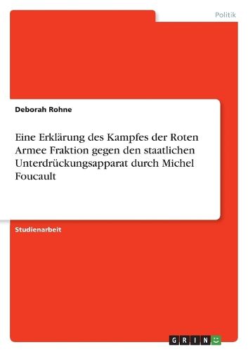 Cover image for Eine Erklaerung des Kampfes der Roten Armee Fraktion gegen den staatlichen Unterdrueckungsapparat durch Michel Foucault