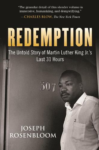 Redemption: Martin Luther King Jr.'s Last 31 Hours