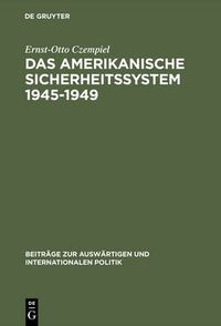 Cover image for Das amerikanische Sicherheitssystem 1945-1949