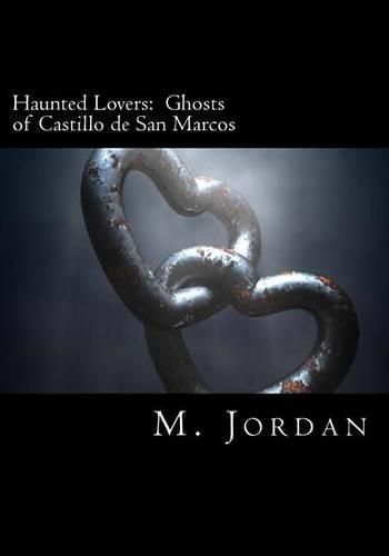 Cover image for Haunted Lovers: Ghosts of Castillo de San Marcos