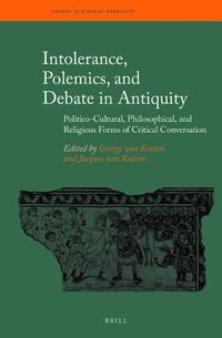 Cover image for Intolerance, Polemics, and Debate in Antiquity: Politico-Cultural, Philosophical, and Religious Forms of Critical Conversation