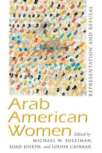 Cover image for Arab American Women: Representation and Refusal