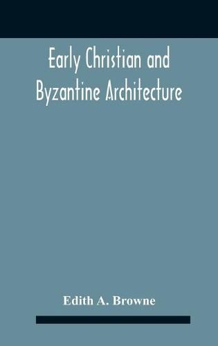 Early Christian And Byzantine Architecture