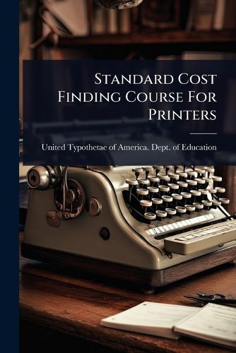 Cover image for Standard Cost Finding Course For Printers